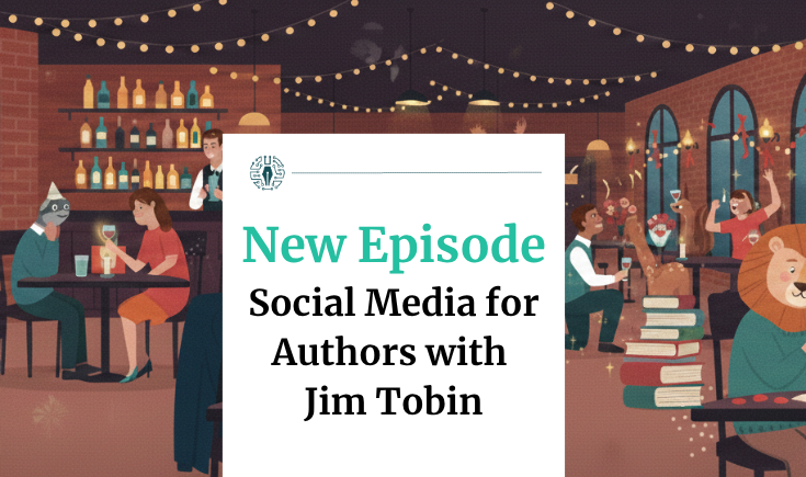 Social Media for Authors with Jim Tobin: An Insider's Playbook from a Social Media Pioneer