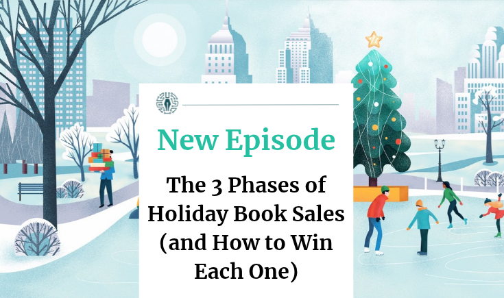 The 3 Phases of Holiday Book Sales (and How to Win Each One)