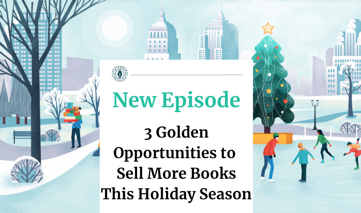 3 Golden Opportunities to Sell More Books This Holiday Season
